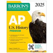 AP U.S. History Premium, 2025: Prep Book with 5 Practice Tests + Comprehensive Review + Online Practice