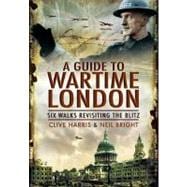 A Wander Throught Wartime London