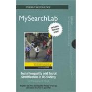 MySearchLab with Pearson eText -- Standalone Access Card -- for Social Inequality and Social Stratification in US Society