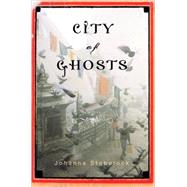 City of Ghosts A Novel