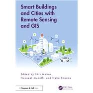 Smart Buildings and Cities with Remote Sensing and GIS
