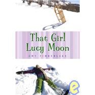 That Girl Lucy Moon