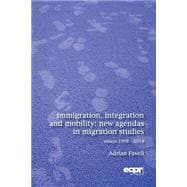 Immigration, Integration and Mobility New Agendas in Migration Studies