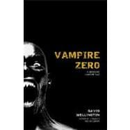 Vampire Zero A Gruesome Vampire Tale