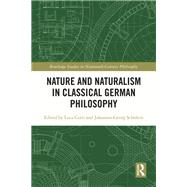 Nature and Naturalism in Classical German Philosophy
