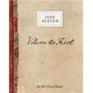 Volume the First by Jane Austen In Her Own Hand