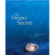 The Deeper Secret; What Does Life Want From You?