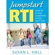 Jumpstart RTI : Using RTI in Your Elementary School Right Now