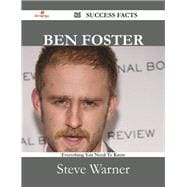 Ben Foster: 86 Success Facts - Everything You Need to Know About Ben Foster
