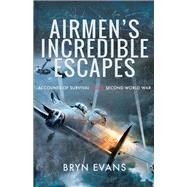 Airmen's Incredible Escapes