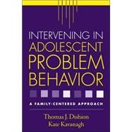 Intervening in Adolescent Problem Behavior A Family-Centered Approach