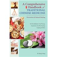 Comprehensive Handbook of Traditional Chinese Medicine Prevention & Natural Healing