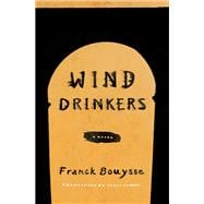 Wind Drinkers A Novel