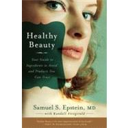 Healthy Beauty Your Guide to Ingredients to Avoid and Products You Can Trust