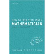How to Free Your Inner Mathematician