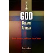 How God Became African