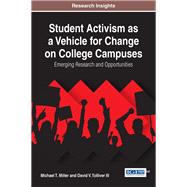 Student Activism As a Vehicle for Change on College Campuses