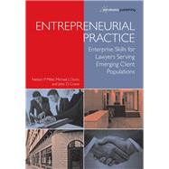 Entrepreneurial Practice: Enterprise Skills for Lawyers Serving Emerging Client Populations