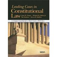 Leading Cases in Constitutional Law, a Compact Casebook for a Short Course, 2010