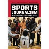 Sports Journalism An Introduction to Reporting and Writing