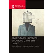 The Routledge Handbook of Disability, Crime, and Justice