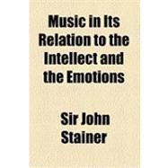 Music in Its Relation to the Intellect and the Emotions