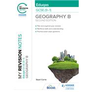 My Revision Notes: Eduqas GCSE (9–1) Geography B Second Edition
