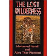 The Lost Wilderness: Tales of East Africa