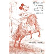 Troubled Identity and the Modern World