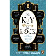 The Key In The Lock A haunting historical mystery steeped in explosive secrets and lost love
