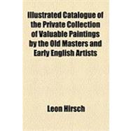 Illustrated Catalogue of the Private Collection of Valuable Paintings by the