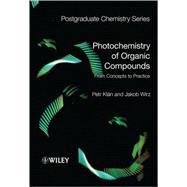Photochemistry of Organic Compounds From Concepts to Practice