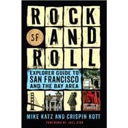 Rock and Roll Explorer Guide to San Francisco and the Bay Area