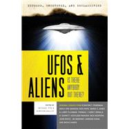 Exposed, Uncoverd and Declassified: Ufos & Aliens