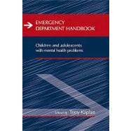 Emergency Department Handbook, Children and Adolescents With Mental Health Problems