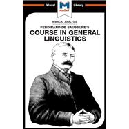An Analysis of Ferdinand de Saussure's Course in General Linguistics
