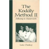 The Kodaly Method II Folksong to Masterwork