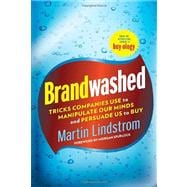 Brandwashed Tricks Companies Use to Manipulate Our Minds and Persuade Us to Buy