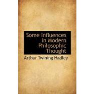 Some Influences in Modern Philosophic Thought