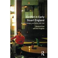 Conflict in Early Stuart England: Studies in Religion and Politics 1603-1642