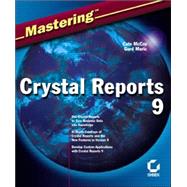 Mastering<sup><small>TM</small></sup> Crystal Reports 9