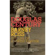 Barney Ross The Life of a Jewish Fighter