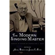 The Modern Singing Master Essays in Honor of Cornelius L. Reid,9780810851733