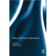 Ethics and Future Generations