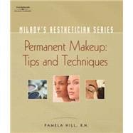 Milady's Aesthetician Series Permanent Makeup, Tips and Techniques