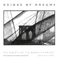 Bridge of Dreams The Rebirth of the Brooklyn Bridge