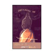 Dreaming Me An African-American Woman's Buddhist Journey