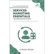 Services Marketing Essentials You Always Wanted to Know (Self-Learning Management Series)