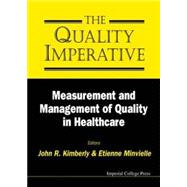 The Quality Imperative: Measurement and Management of Quality in Healthcare