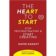 Kindle eBook: The Heart to Start: Stop Procrastinating & Start Creating (Getting Art Done Book 1) (B077XRMBR9)